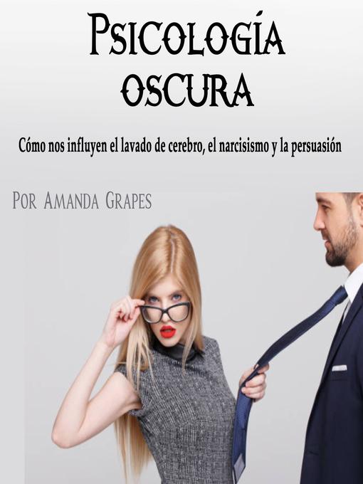 Title details for Psicología oscura by Amanda Grapes - Available